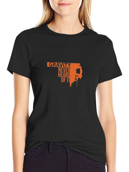 Gravity Never Heard Of It Black T-Shirt