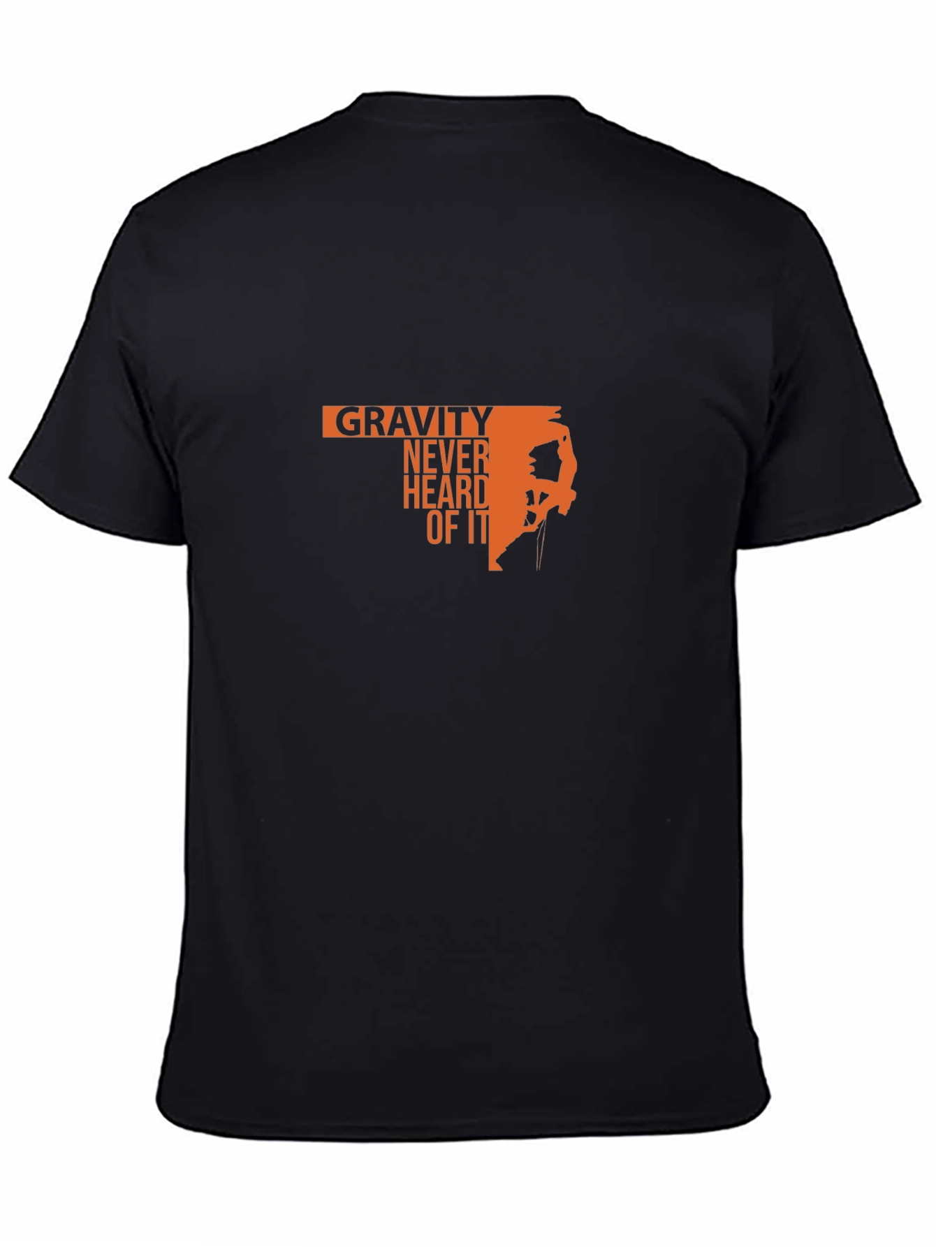 Gravity Never Heard Of It Black T-Shirt