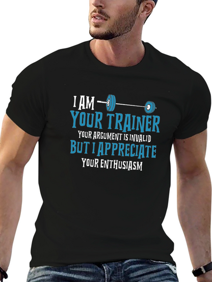 Funny Fitness Trainer T-Shirt - Invalid Argument Enthusiast