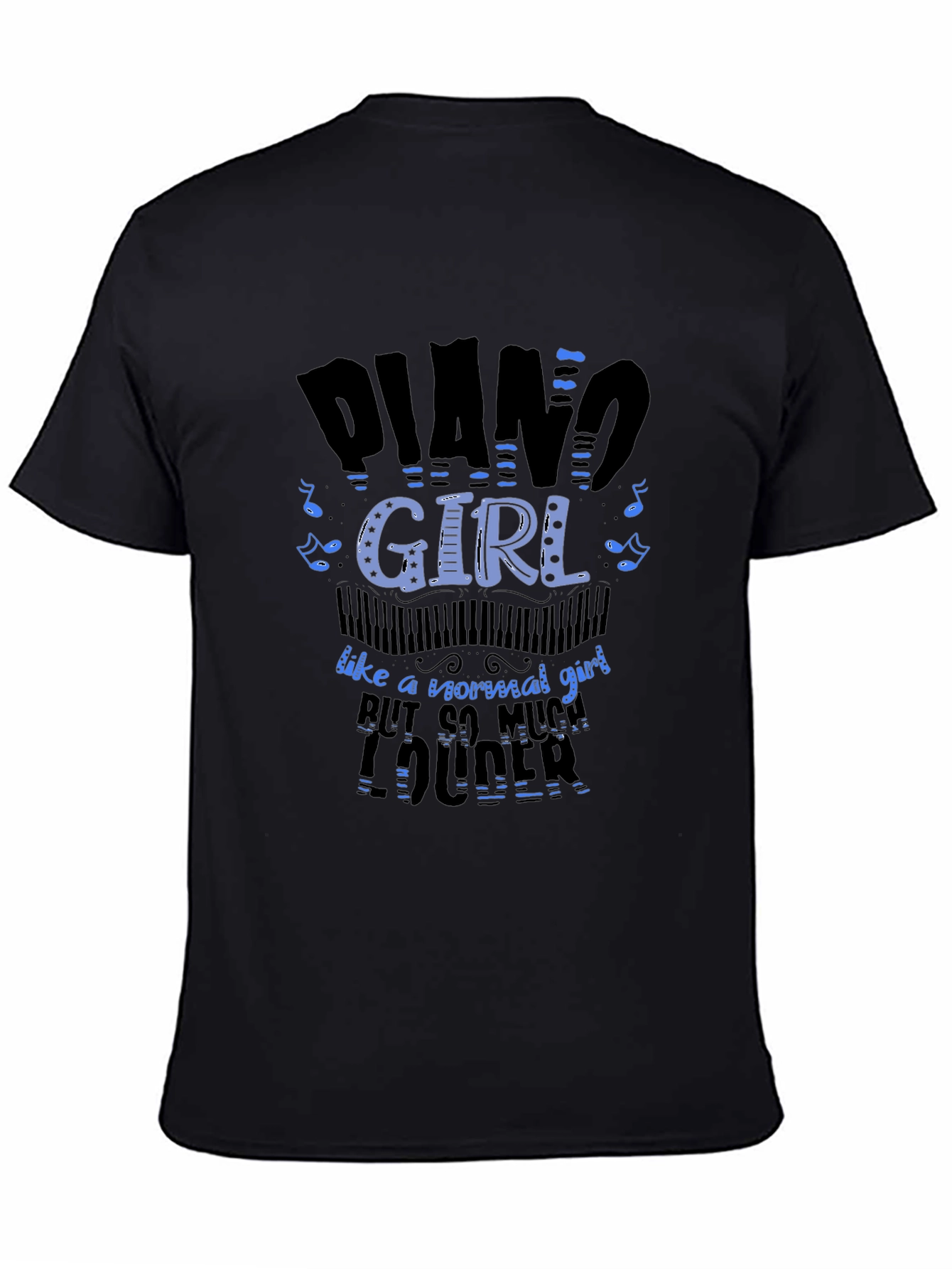 Piano Girl Loud Musician Black T-Shirt