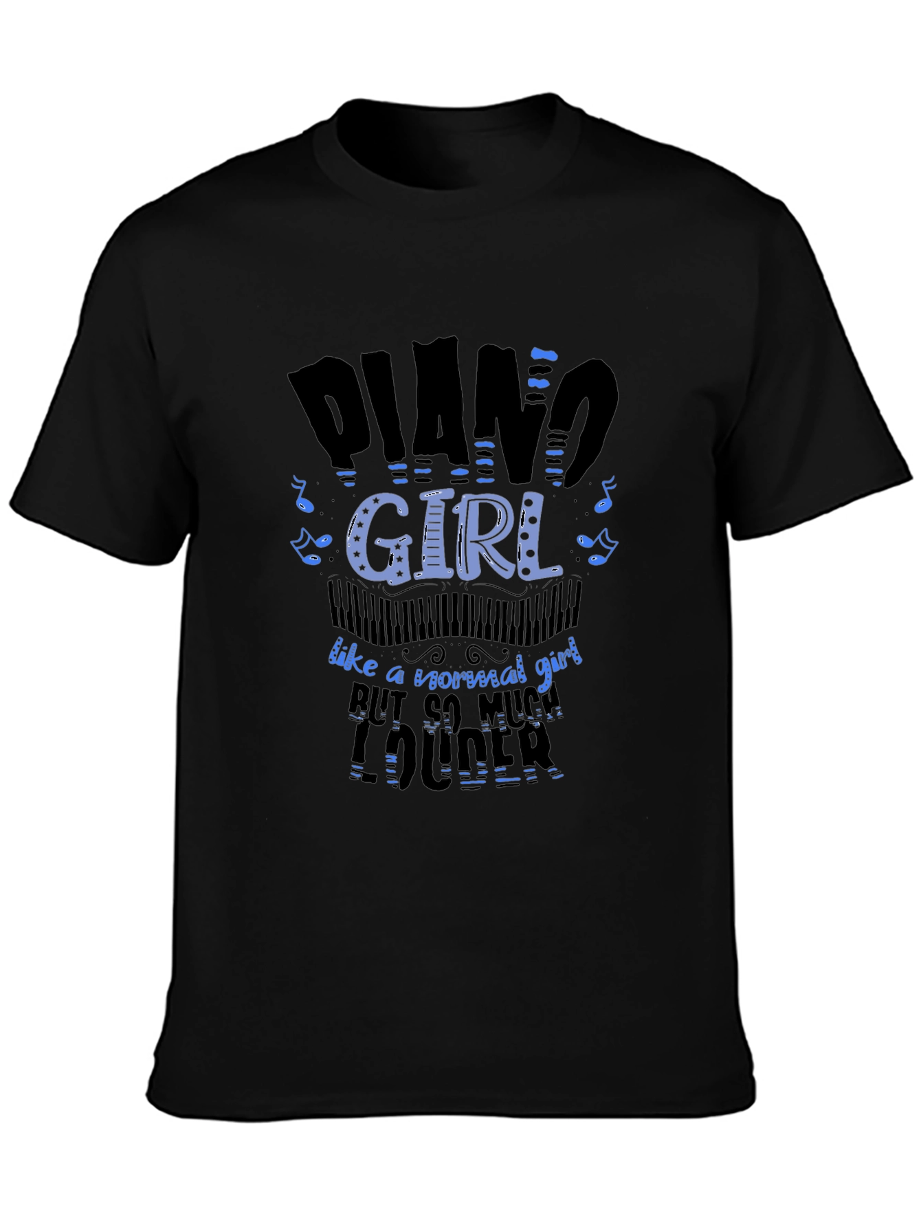 Piano Girl Loud Musician Black T-Shirt