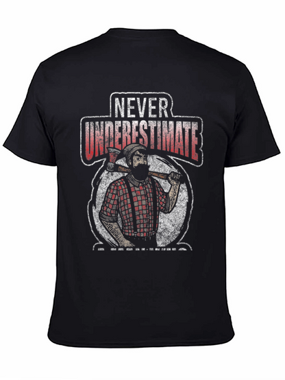 Never Underestimate a Lumberjack T-Shirt