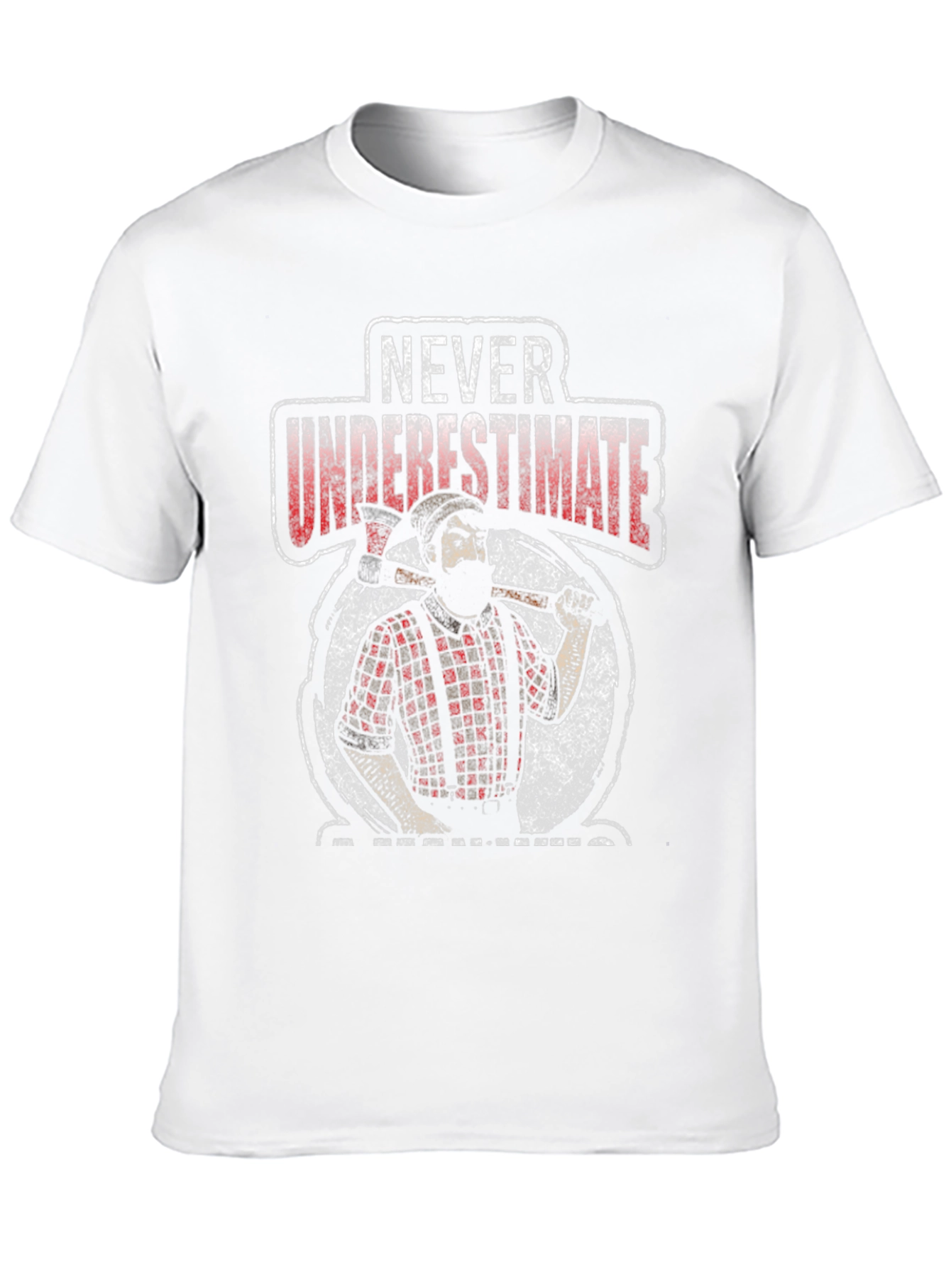 Never Underestimate a Lumberjack T-Shirt