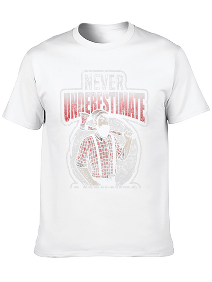 Never Underestimate a Lumberjack T-Shirt