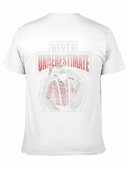 Never Underestimate a Lumberjack T-Shirt