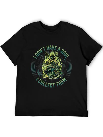 I Dont Have a Soul T-Shirt