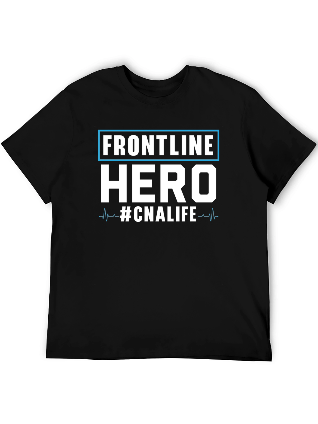 Frontline Hero CNA Life T-Shirt