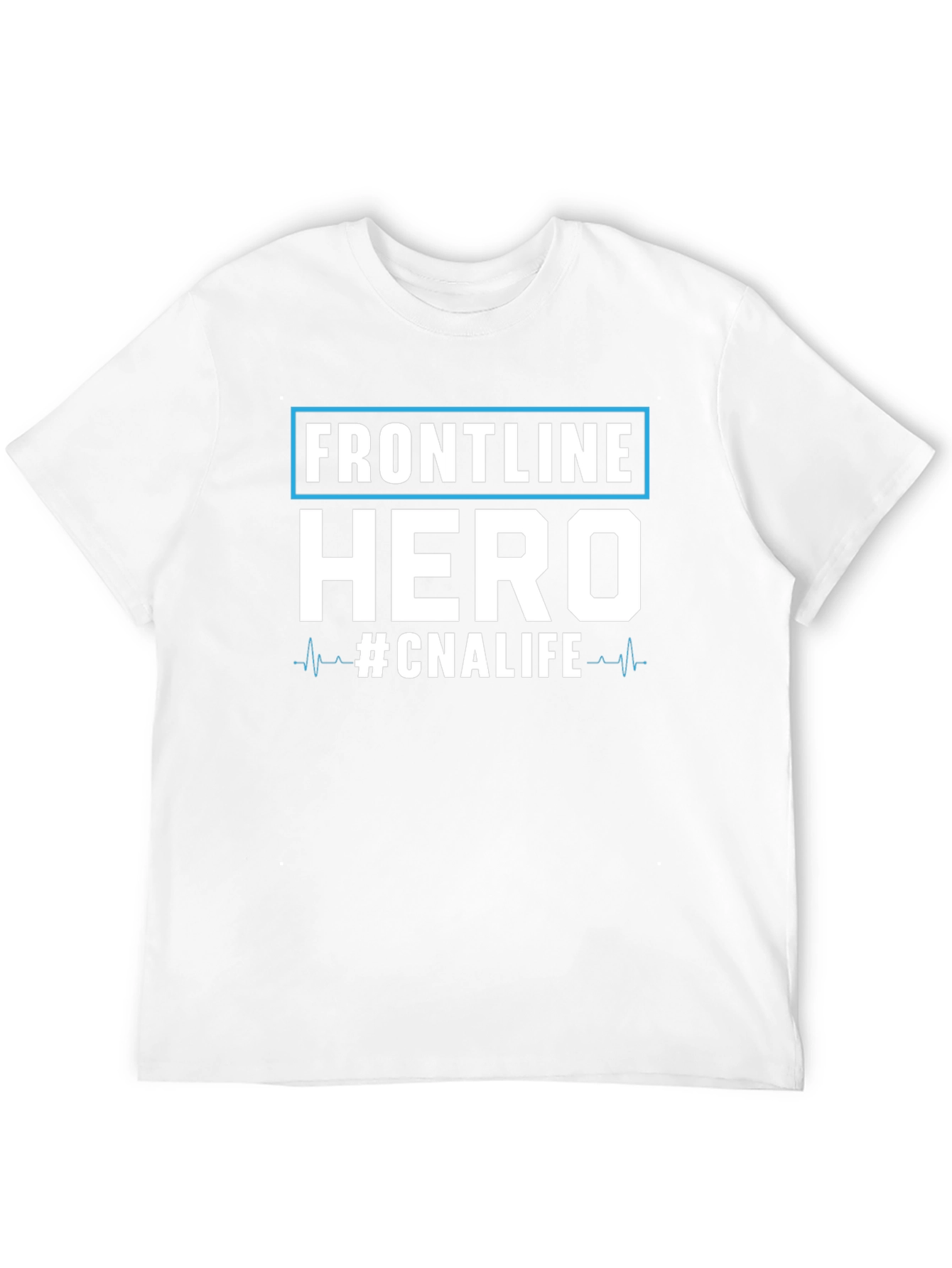 Frontline Hero CNA Life T-Shirt
