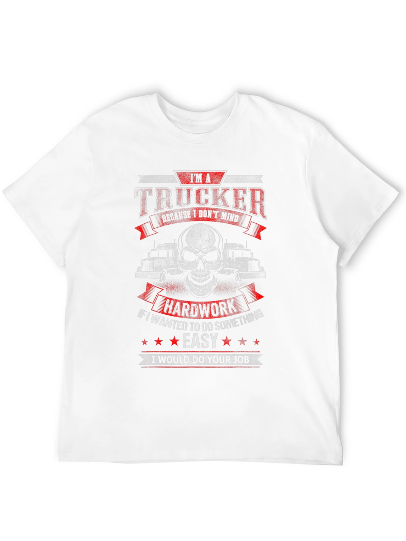 Trucker T-Shirt - Hard Work Dedication