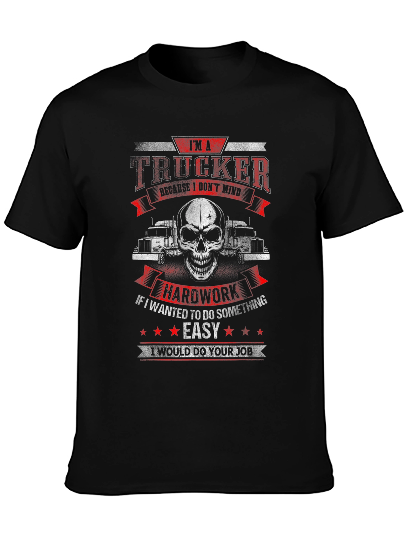 Trucker T-Shirt - Hard Work Dedication