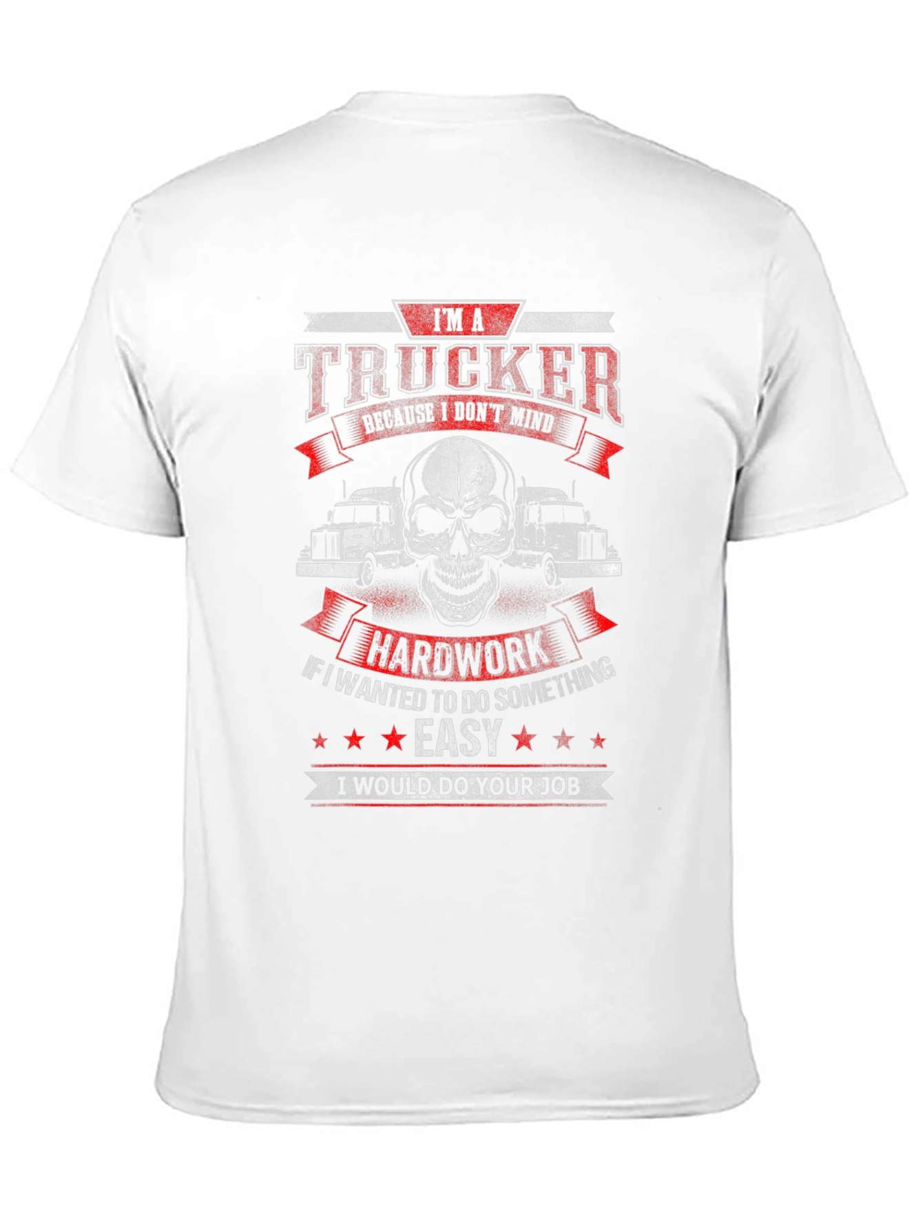 Trucker T-Shirt - Hard Work Dedication
