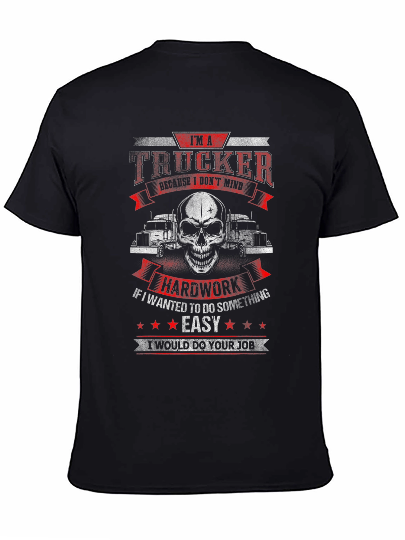Trucker T-Shirt - Hard Work Dedication