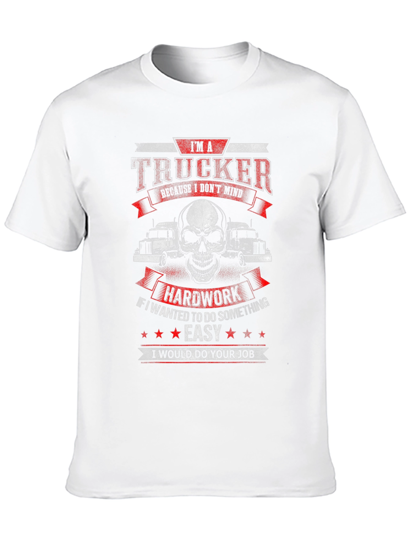 Trucker T-Shirt - Hard Work Dedication
