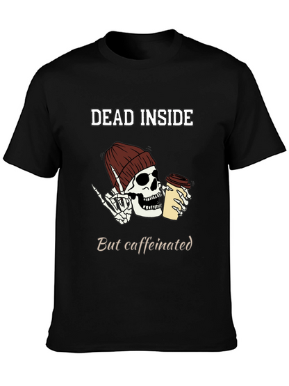 Dead Inside But Caffeinated T-Shirt