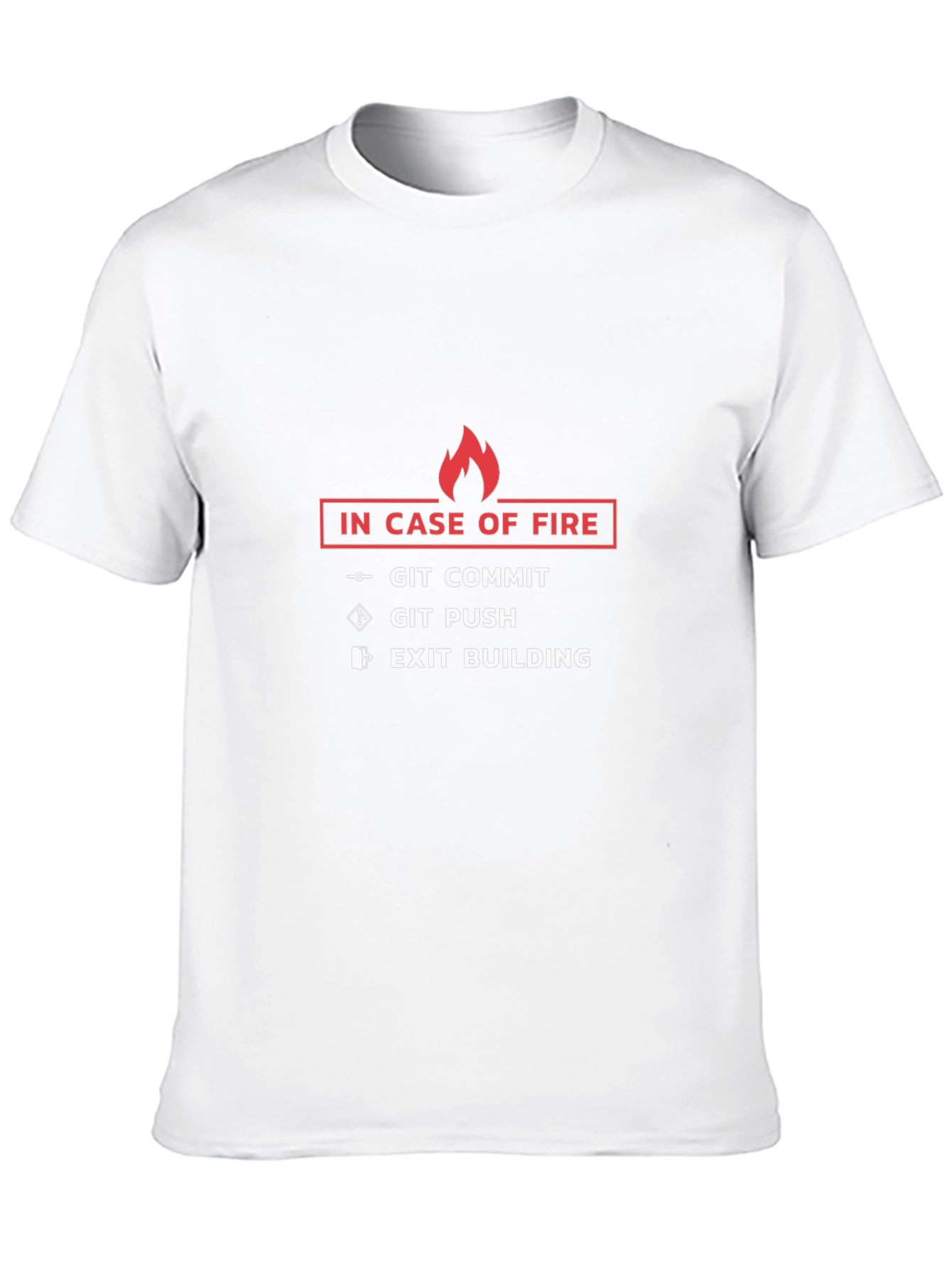 In Case of Fire Git Commit T-Shirt