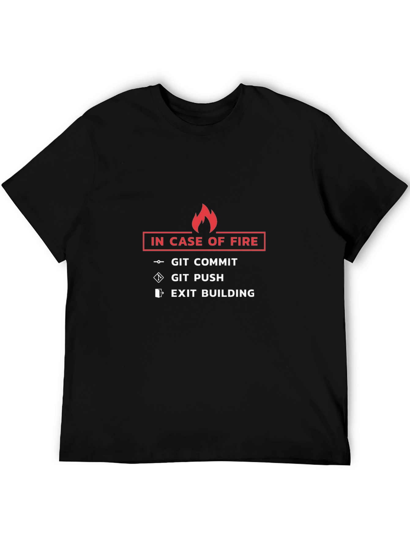 In Case of Fire Git Commit T-Shirt