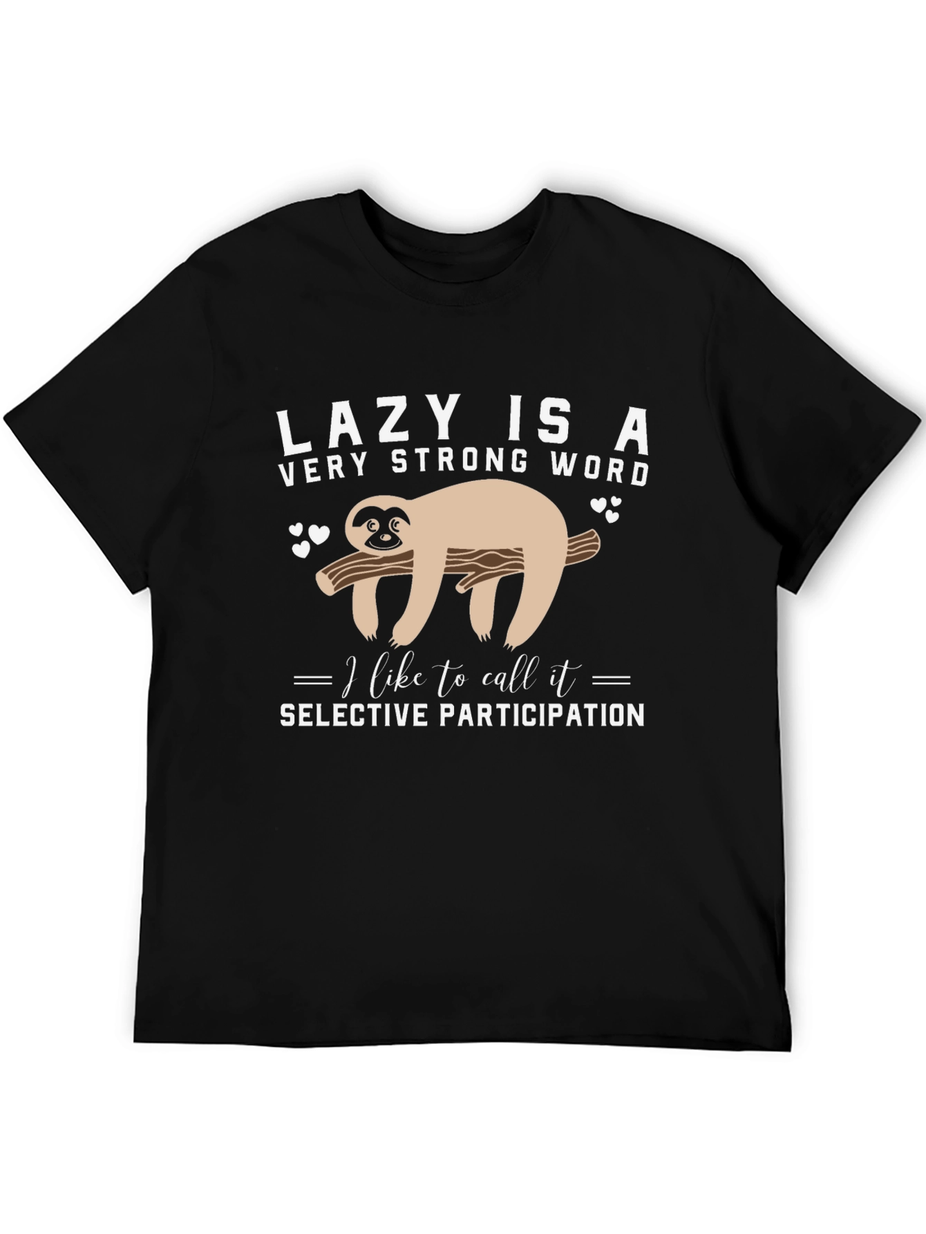 Lazy Sloth T-Shirt: Selective Participation Tee