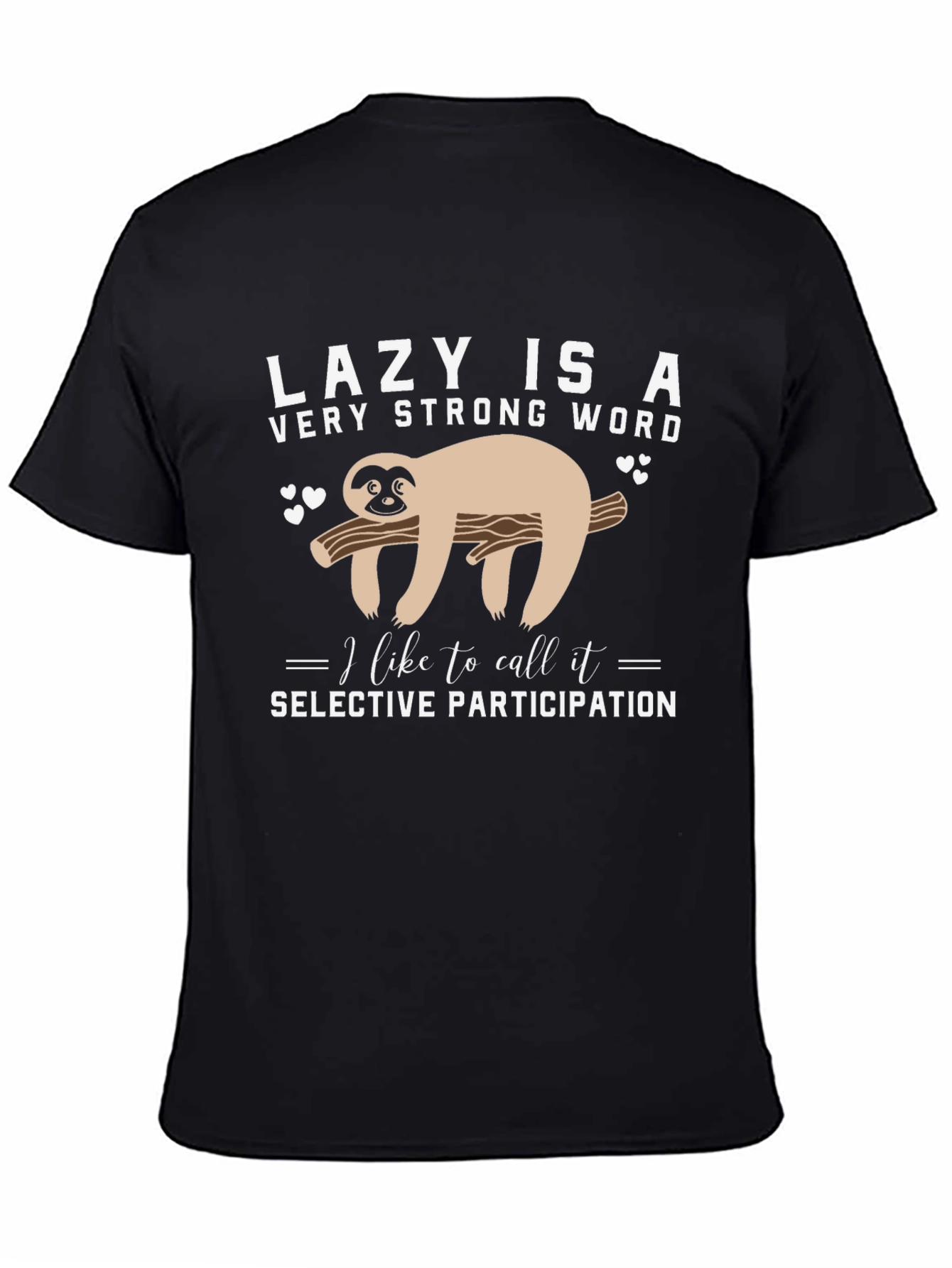 Lazy Sloth T-Shirt: Selective Participation Tee
