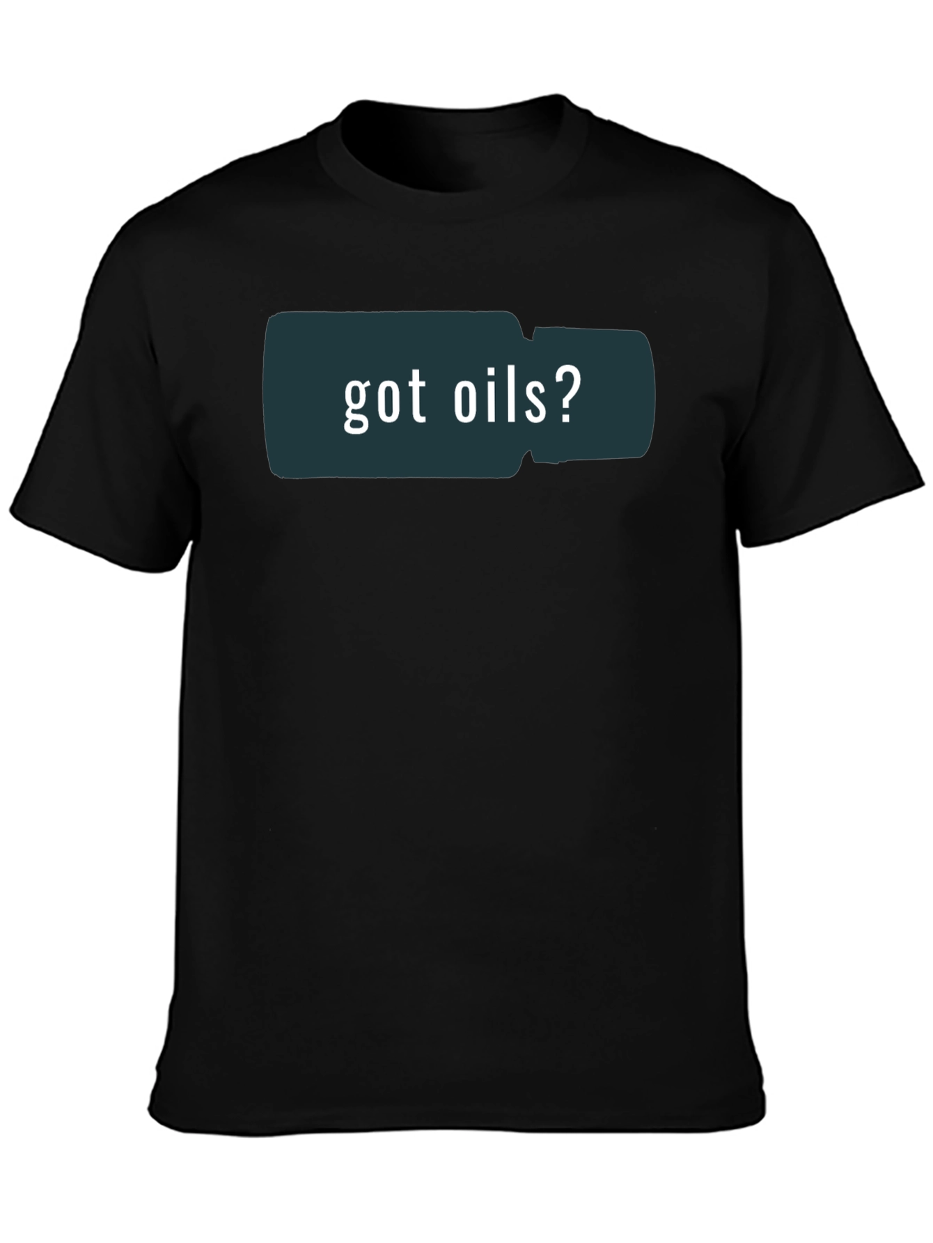 Got Oils? Graphic Print Black T-Shirt
