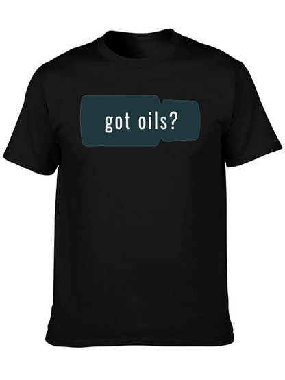 Got Oils? Graphic Print Black T-Shirt