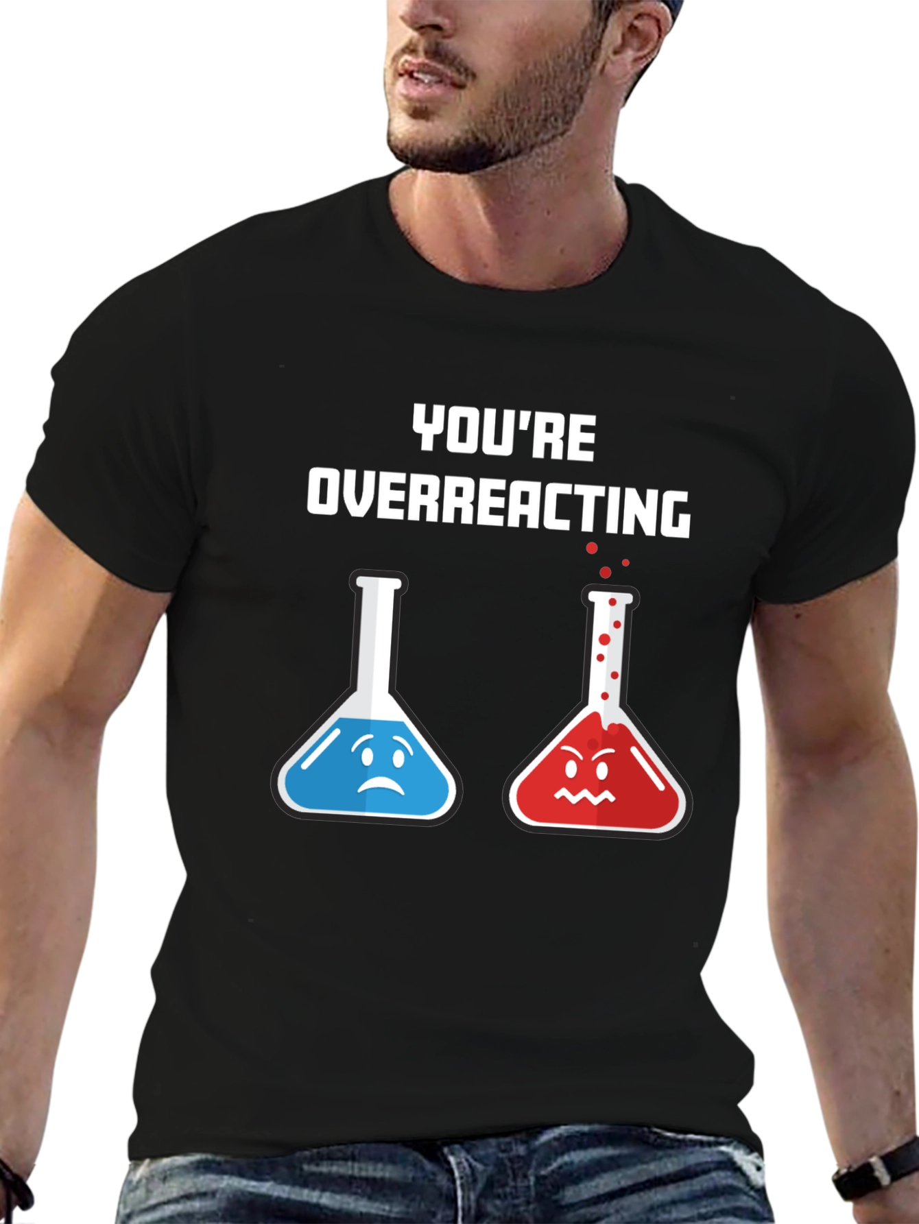 Youre Overreacting T-Shirt