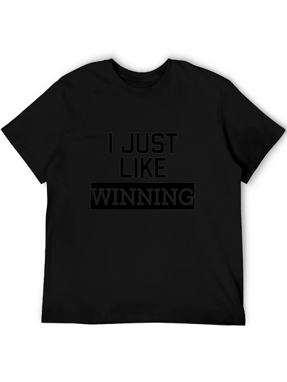 I Just Like Winning Black T-Shirt