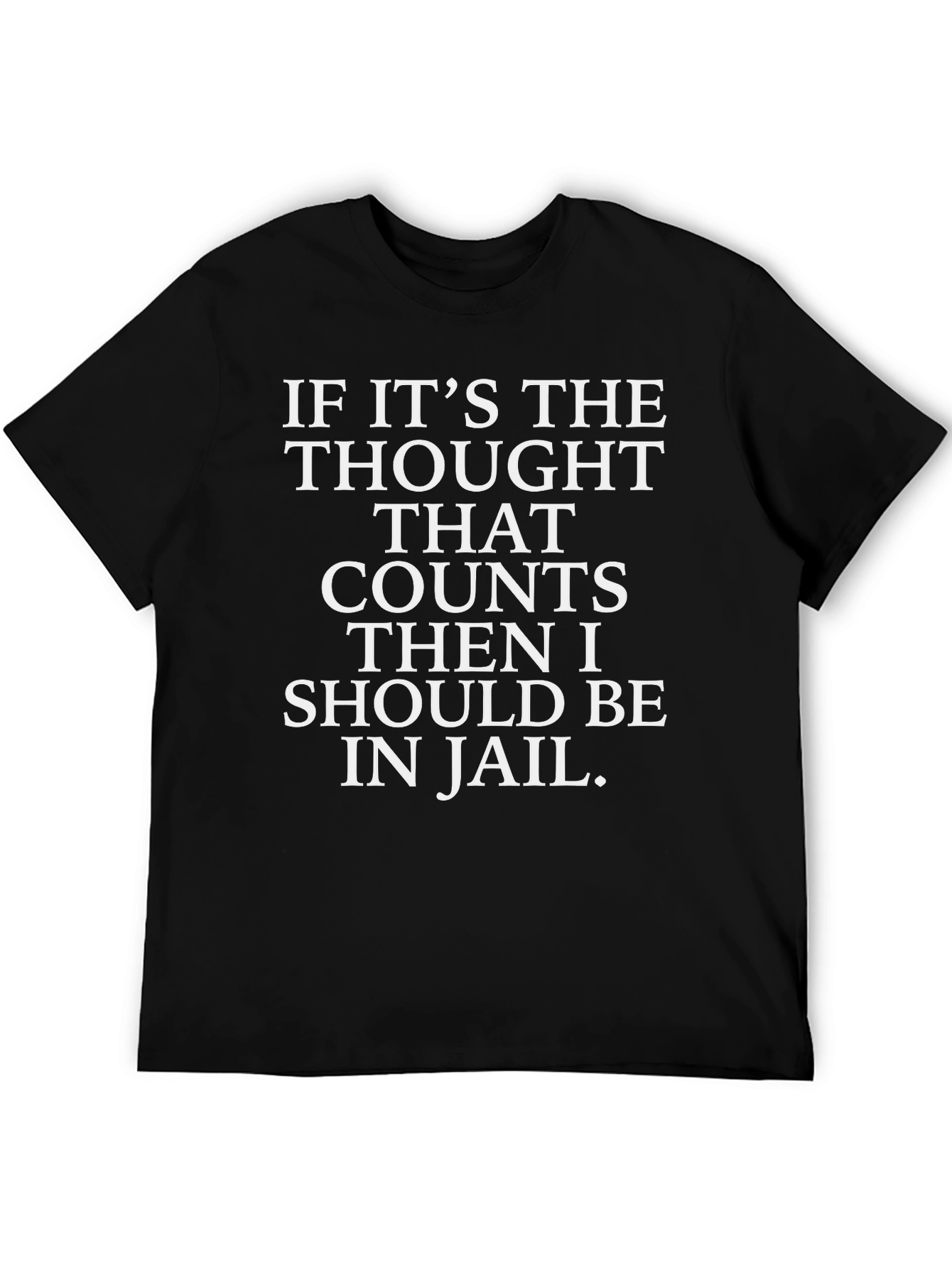 Funny Thought Counts Jail Black T-Shirt