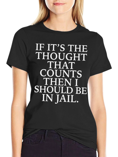 Funny Thought Counts Jail Black T-Shirt