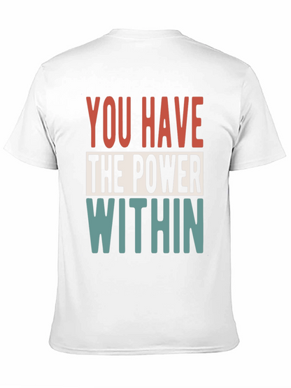 Empowering Message T-Shirt: You Have the Power Within