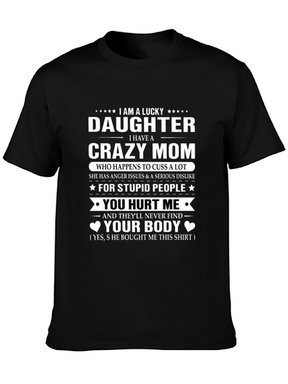 Lucky Daughter Crazy Mom Graphic T-Shirt