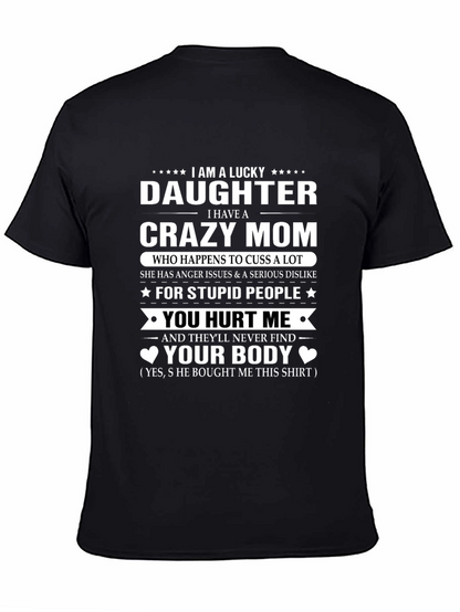 Lucky Daughter Crazy Mom Graphic T-Shirt