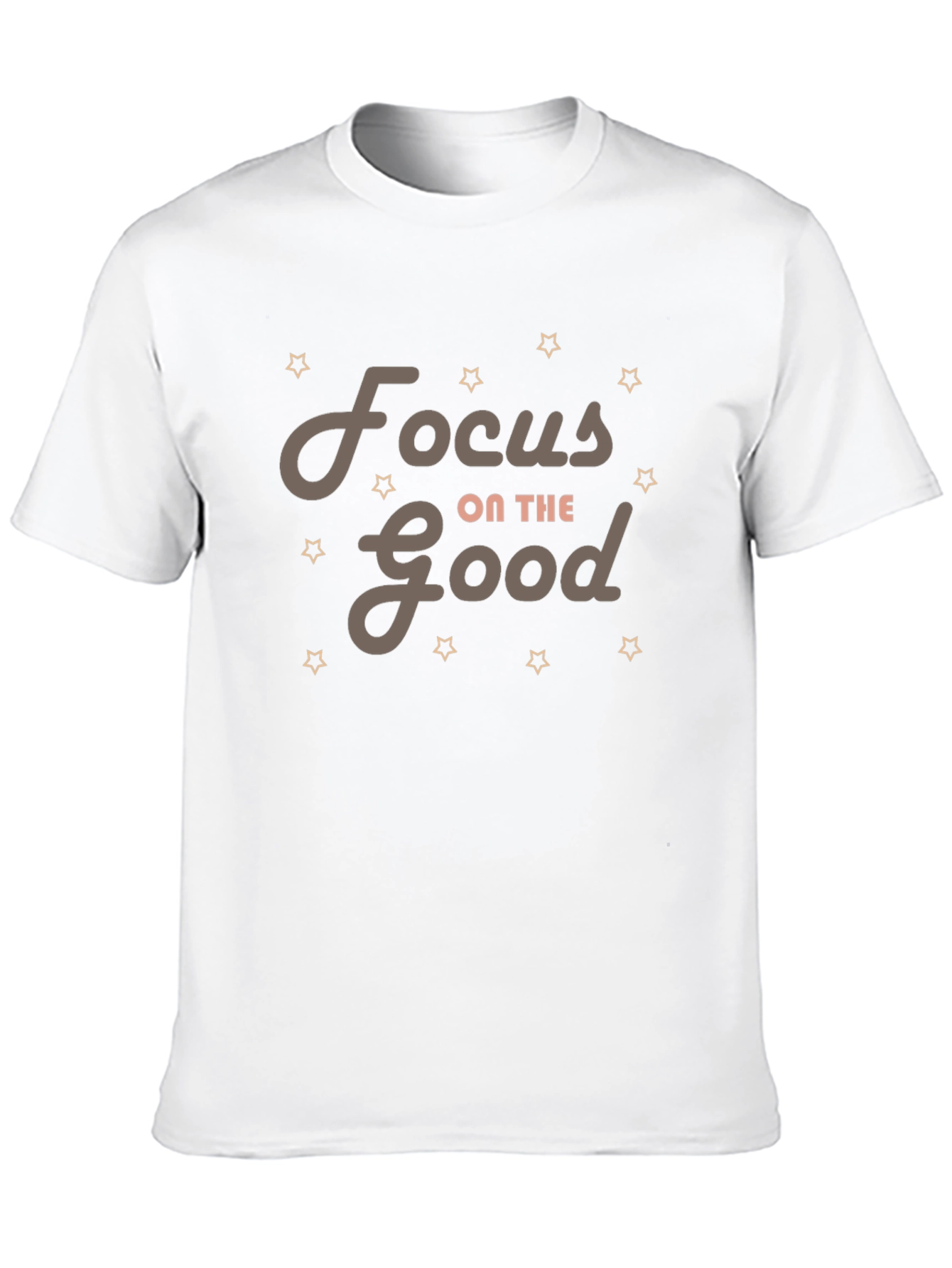 Focus on the Good T-Shirt - Motivational Tee