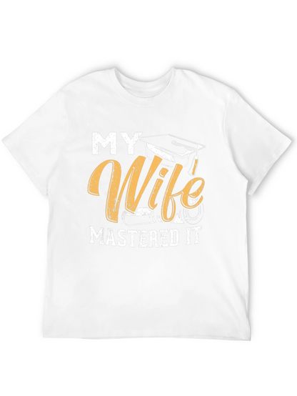 My Wife Mastered It Graduation T-Shirt