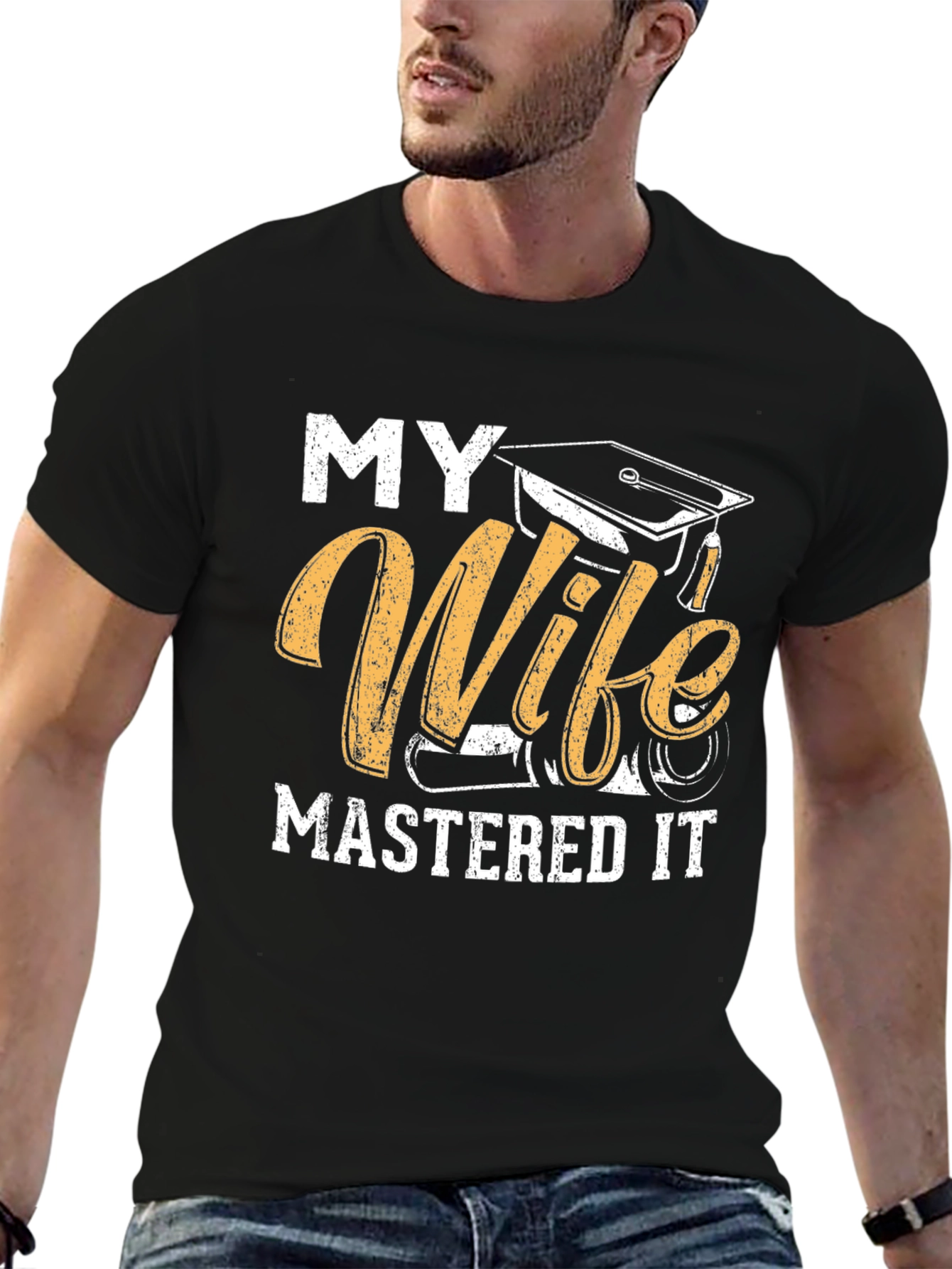 My Wife Mastered It Graduation T-Shirt