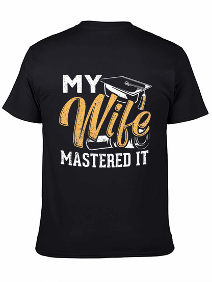 My Wife Mastered It Graduation T-Shirt