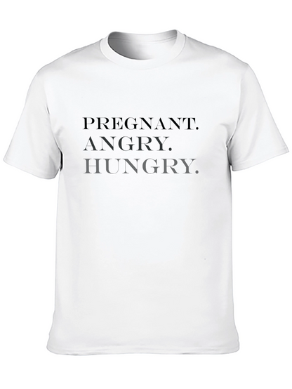 Pregnant Angry Hungry T-Shirt - Unisex Novelty Tee