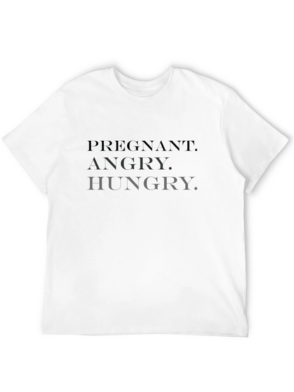 Pregnant Angry Hungry T-Shirt - Unisex Novelty Tee