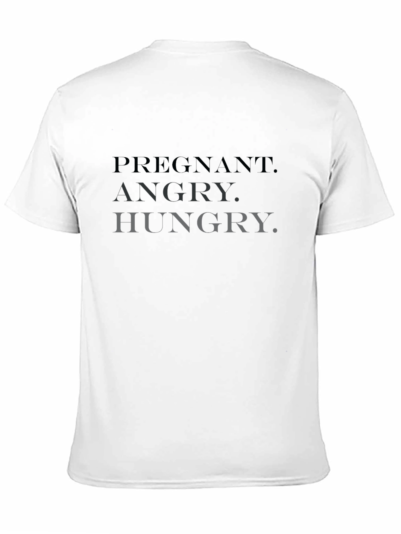 Pregnant Angry Hungry T-Shirt - Unisex Novelty Tee