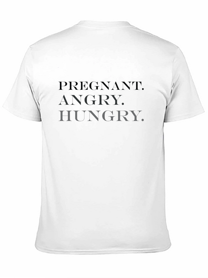Pregnant Angry Hungry T-Shirt - Unisex Novelty Tee