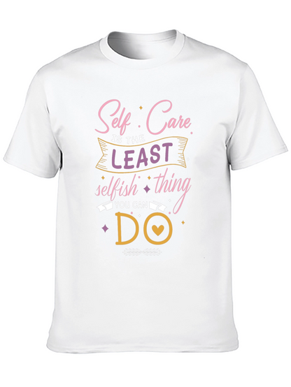Self Care Graphic Tee: Least Selfish Thing