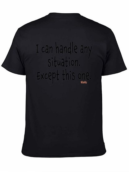 I Can Handle Any Situation T-Shirt