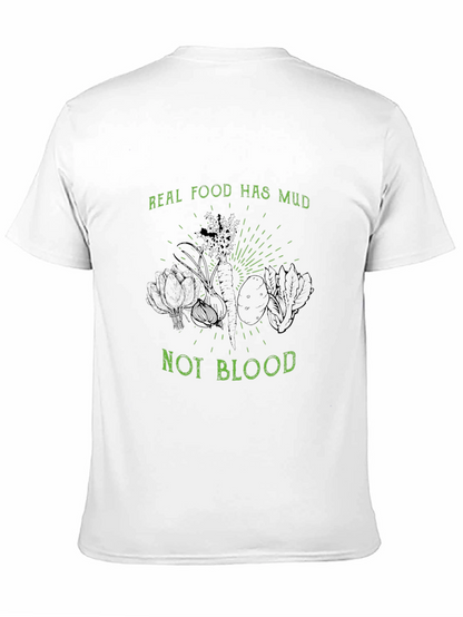 Real Food Has Mud Not Blood Black T-Shirt