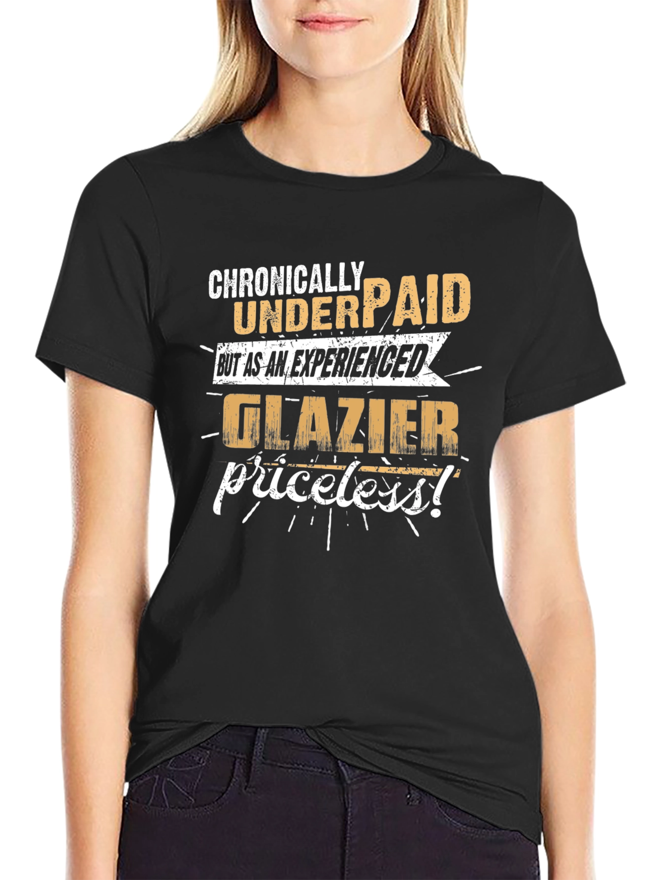 Chronically Underpaid Glazier T-Shirt