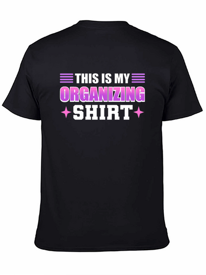 Funny Organizing T-Shirt