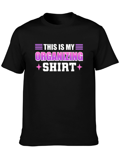 Funny Organizing T-Shirt
