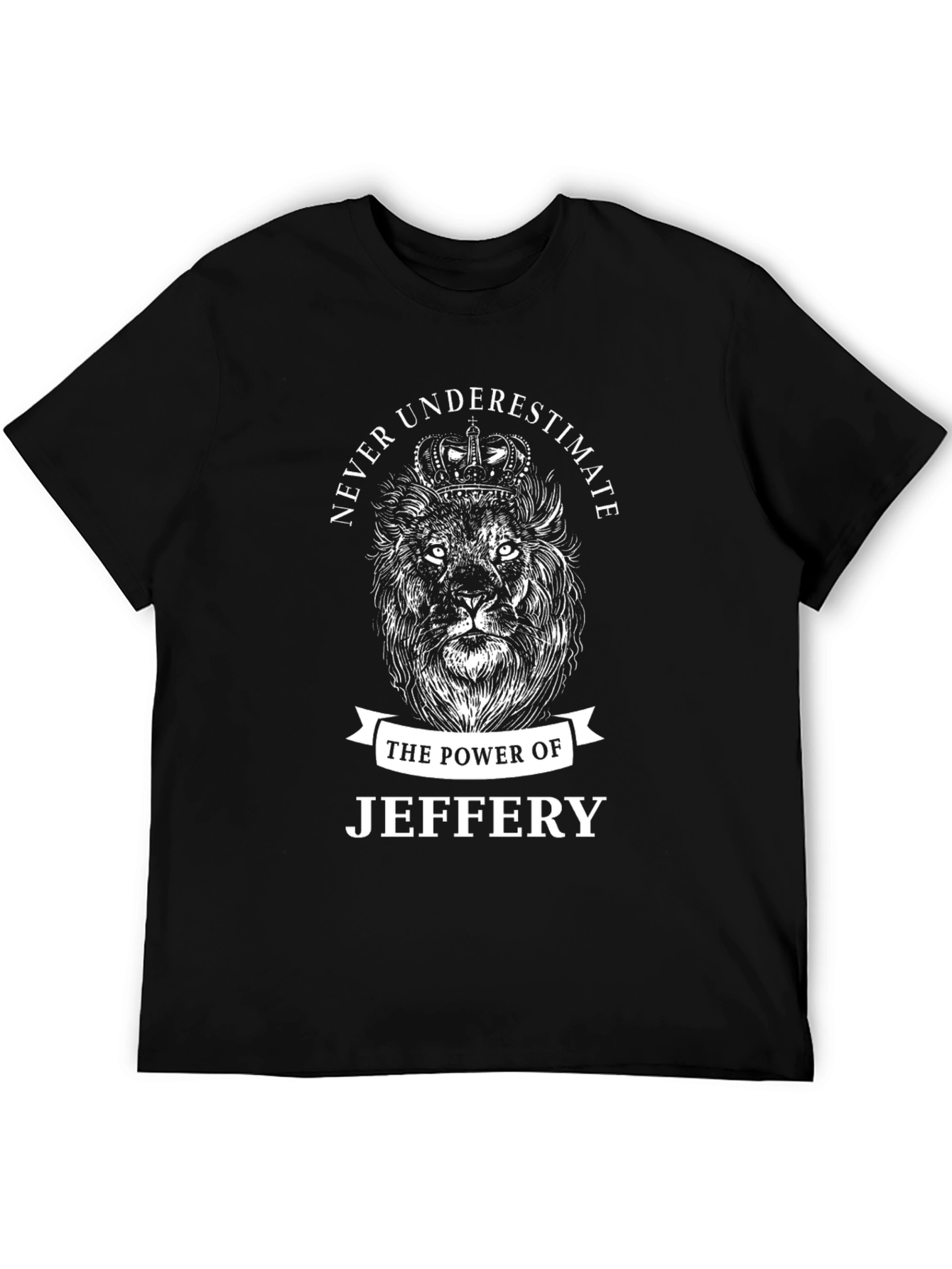 Never Underestimate Jeffery Lion Graphic T-Shirt