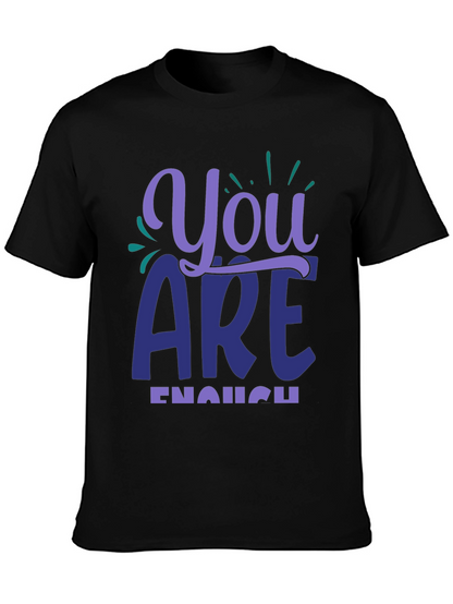 You Are Enough Graphic Tee - Motivational Shirt