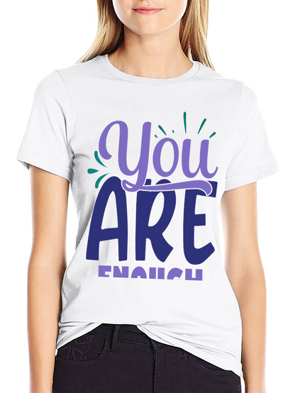You Are Enough Graphic Tee - Motivational Shirt