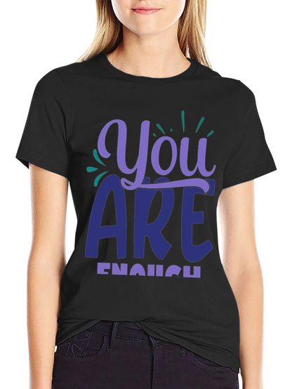 You Are Enough Graphic Tee - Motivational Shirt