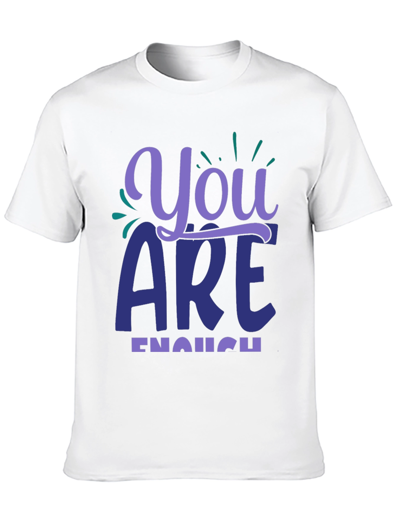 You Are Enough Graphic Tee - Motivational Shirt